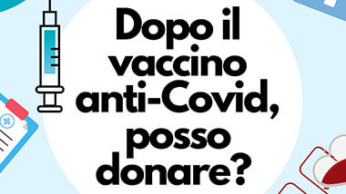 Molti ci chiedono se e quando è possibile donare dopo il vaccino anti-Covid. Donare il sangue dopo aver ricevuto il vaccino contro il Covid-19 non comporta alcun rischio né per il donatore stesso né per i pazienti a cui viene trasfuso.