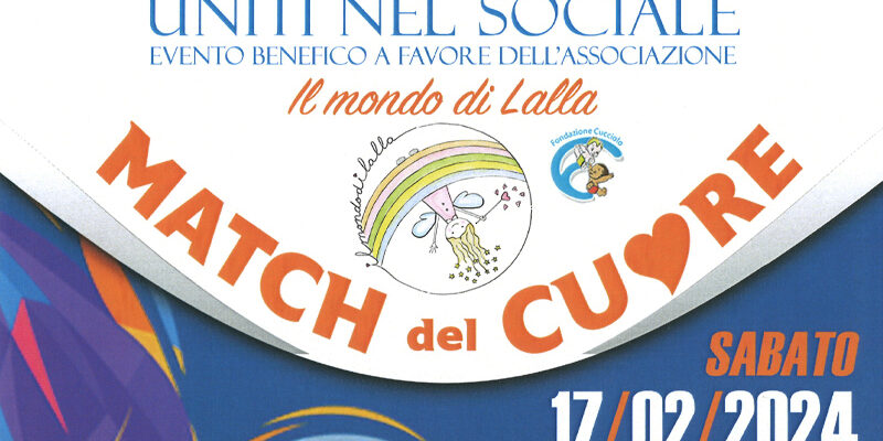 Match del Cuore – evento benefico 17 febbraio 2024 Match del Cuore – evento benefico 17 febbraio 2024